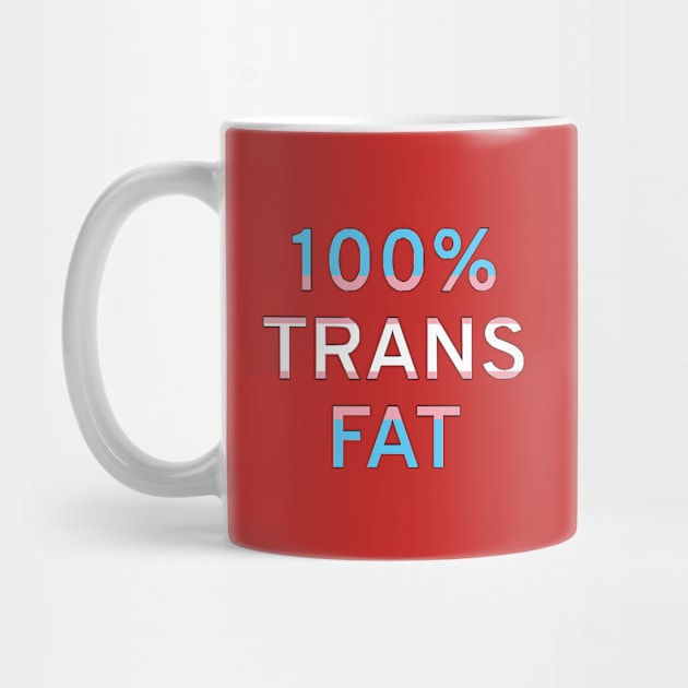 100% Trans Fat by dikleyt